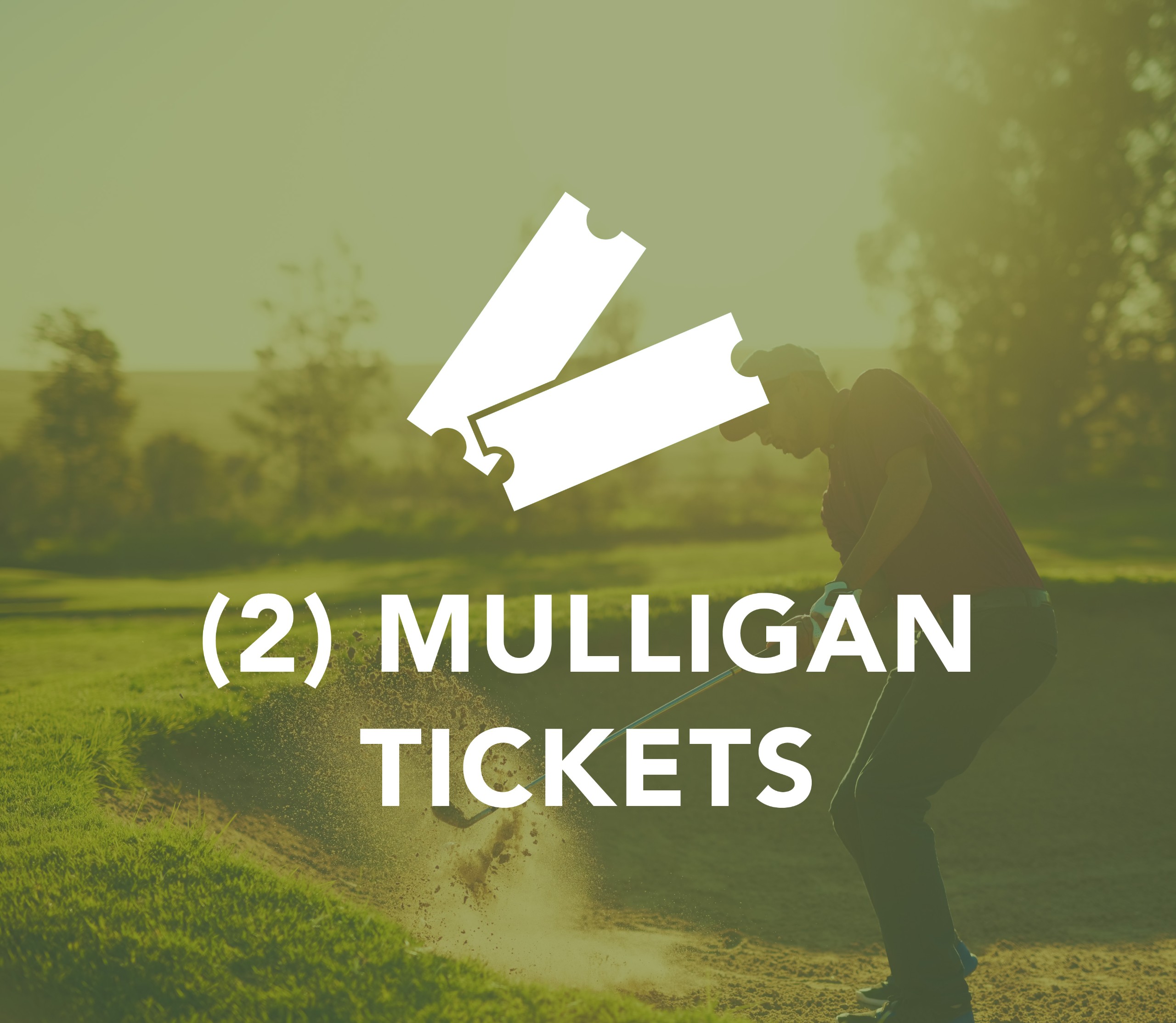 2 Mulligan Tickets