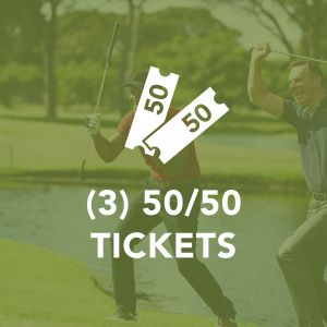 3 – 50/50 Tickets